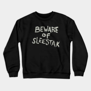 Beware of Sleestak Crewneck Sweatshirt